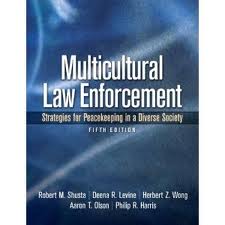[בתמונה משמאל: הספר Multicultural Law Enforcement שראה אור ב- 1 בינואר 2010 (הוצאה חמישית) בהוצאת Harris Paperback. אנו מאמינים שאנו עושים בתמונה שימוש הוגן]
