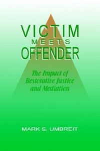[בתמונה: כריכת הספר: "Victim Meets Offender" ל- Mark S. Umbreit. אנו מאמינים שאנו עושים בתמונה שימוש הוגן]